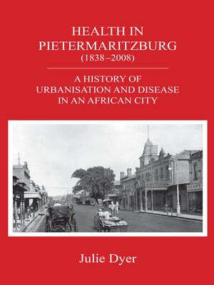 cover image of Health in Pietermaritzburg (1838-2008)